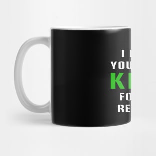 I Dare You To Be Kind For No Reason Mug